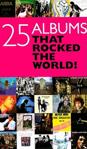 Könyv Twenty Five Albums That Rocked Your World Chris Charlesworth