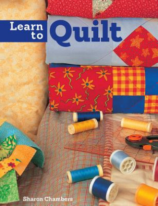 Kniha Learn to Quilt Sharon Chambers