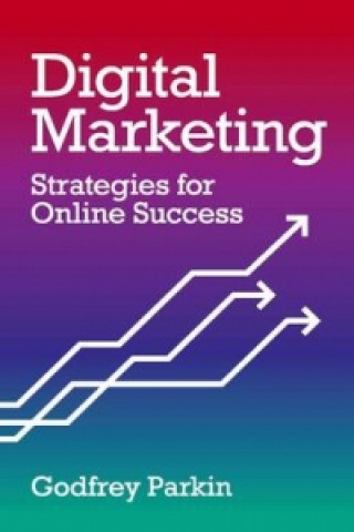 Könyv Digital Marketing Godfrey Parkin