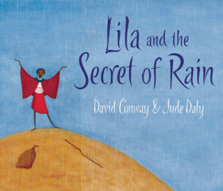 Carte Lila and the Secret of Rain David Conway