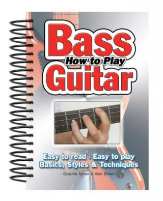 Книга How to Play Bass Guitar Graeme Aymer