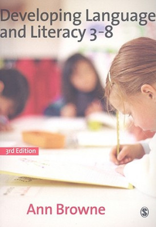 Kniha Developing Language and Literacy 3-8 Ann Browne