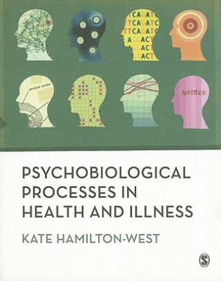 Carte Psychobiological Processes in Health and Illness Kate Hamilton-West