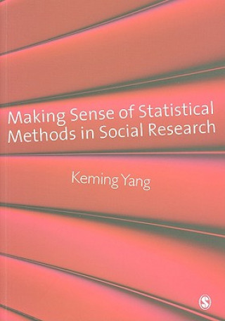 Książka Making Sense of Statistical Methods in Social Research Keming Yang