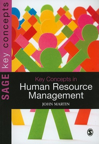 Kniha Key Concepts in Human Resource Management John Martin