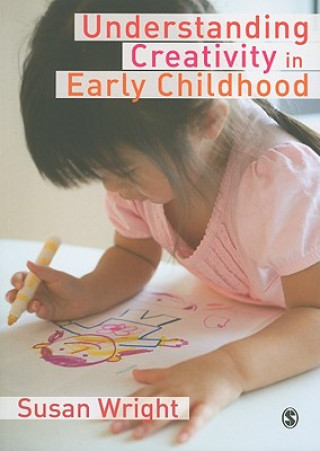 Livre Understanding Creativity in Early Childhood Susan Wright