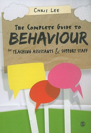 Книга Complete Guide to Behaviour for Teaching Assistants and Support Staff Chris Lee