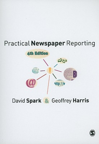 Kniha Practical Newspaper Reporting David Spark