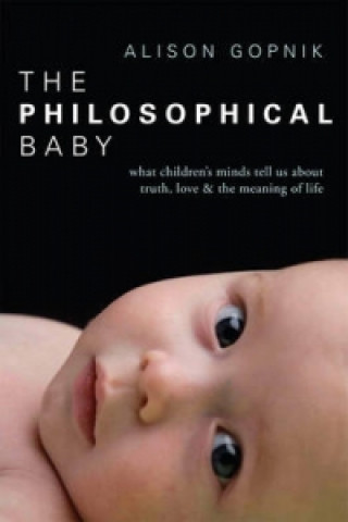 Kniha Philosophical Baby Alison Gopnik