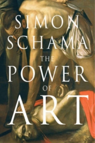 Kniha Power of Art Simon Schama