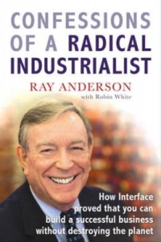 Książka Confessions of a Radical Industrialist Ray Anderson