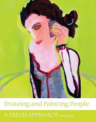 Kniha Drawing and Painting People Emily Ball