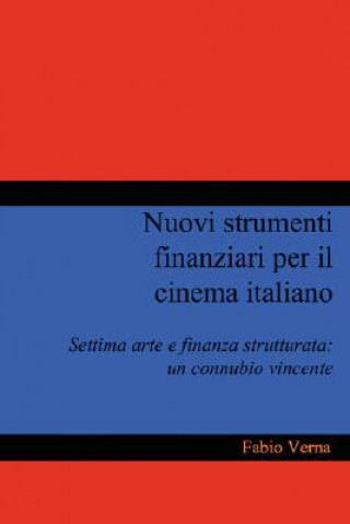 Könyv Nuovi Strumenti Finanziari Per Il Cinema Italiano Fabio Verna