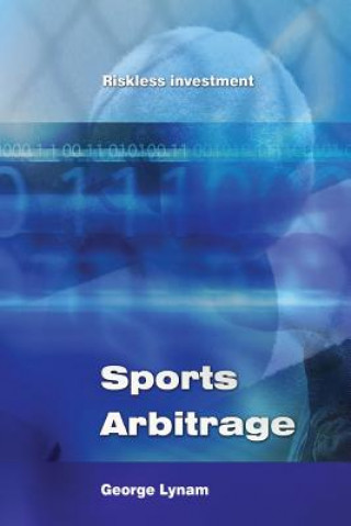 Книга Sports Arbitrage - Riskless Investment George Lynam