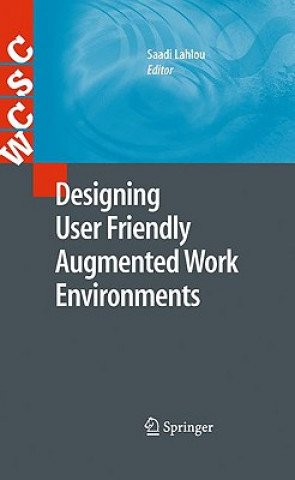 Carte Designing User Friendly Augmented Work Environments Saadi Lahlou
