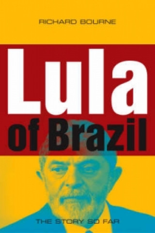 Livre Lula of Brazil Richard Bourne