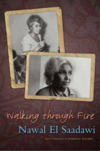 Kniha Walking through Fire Nawal ElSaadawi