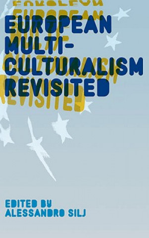 Carte European Multiculturalism Revisited Alessandro Silj