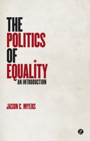 Könyv Politics of Equality Jason Myers