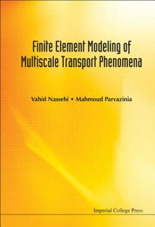 Kniha Finite Element Modeling Of Multiscale Transport Phenomena Vahid Nassehi