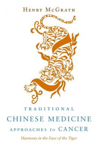 Книга Traditional Chinese Medicine Approaches to Cancer Henry McGrath
