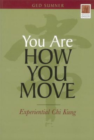 Livre You Are How You Move Ged Sumner