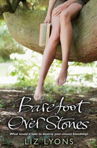 Könyv Barefoot Over Stones Liz Lyons