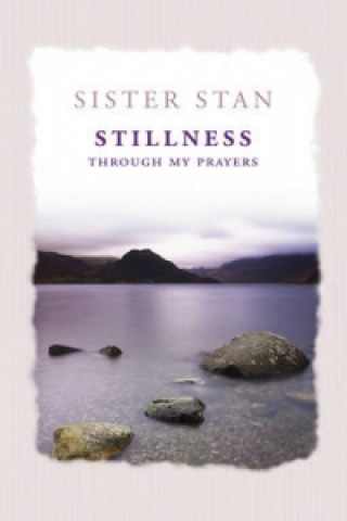 Knjiga Stillness Through My Prayers Sister Stan