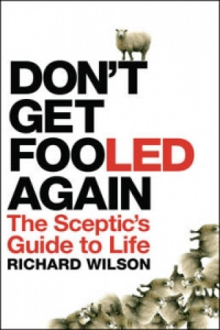 Книга Don't Get Fooled Again Richard Wilson