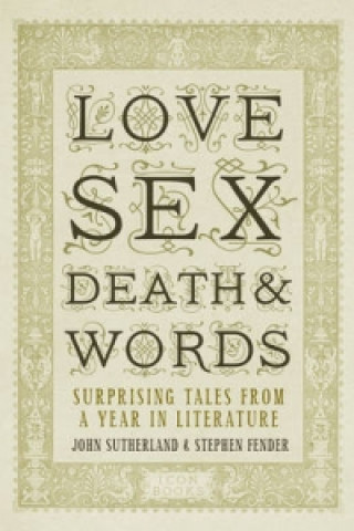Książka Love, Sex, Death and Words John Sutherland