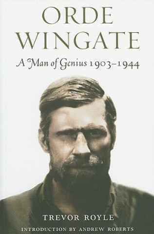 Buch Orde Wingate: A Man of Genius, 1903-1944 Trevor Royle