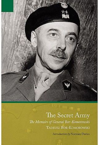 Kniha Secret Army: the Memoirs of General Bor-komorowski Tadeusz Bor-Komorowski