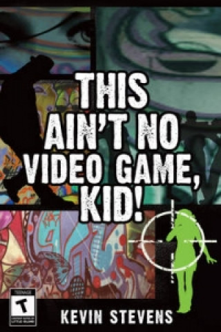 Livre This Ain't No Video Game, Kid! Kevin Stevens