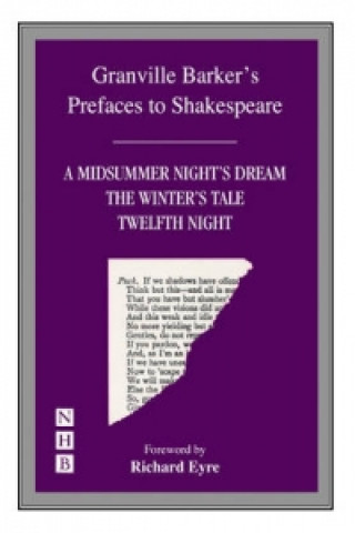Carte Prefaces to A Midsummer Night's Dream, The Winter's Tale & Twelfth Night Granville Barker