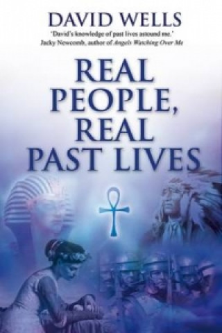 Book Real People, Real Past Lives David Wells