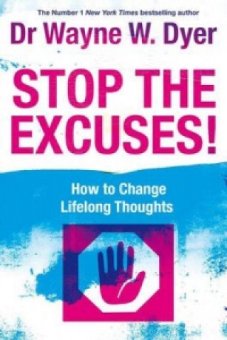 Könyv Stop The Excuses! Wayne Dyer