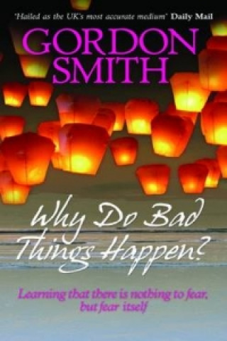 Carte Why Do Bad Things Happen? Gordon Smith