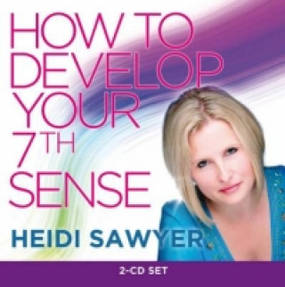 Audio How To Develop Your 7th Sense Heidi Sawyer