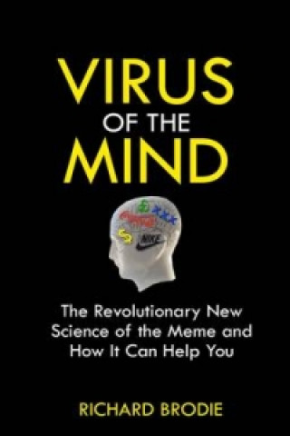 Könyv Virus of the Mind Richard Brodie