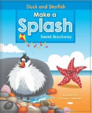 Kniha Duck and Starfish Make a Splash Derek Brockway