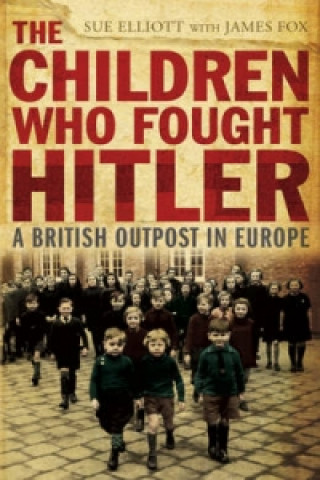 Kniha Children who Fought Hitler James Fox