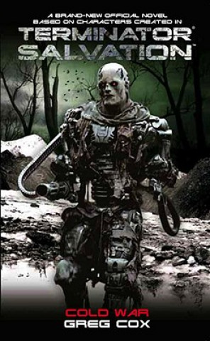 Könyv Terminator Salvation: Cold War Greg Cox