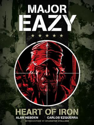 Carte Major Eazy: Heart of Iron Alan Hebden