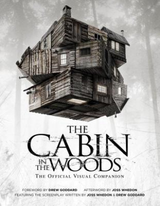 Книга Cabin in the Woods: The Official Visual Companion Joss Whedon