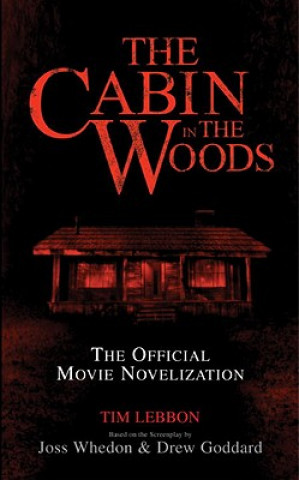 Książka Cabin in the Woods - Official Movie Novelisation Tim Lebbon