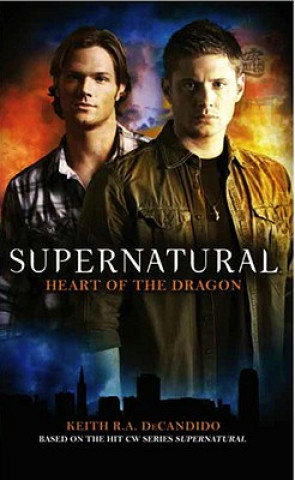 Книга Supernatural - Heart of the Dragon Keith DaCandido