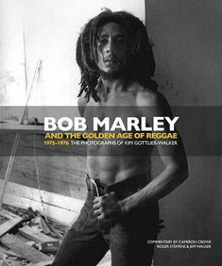 Książka Bob Marley and the Golden Age of Reggae Kim Gottlieb-Walker
