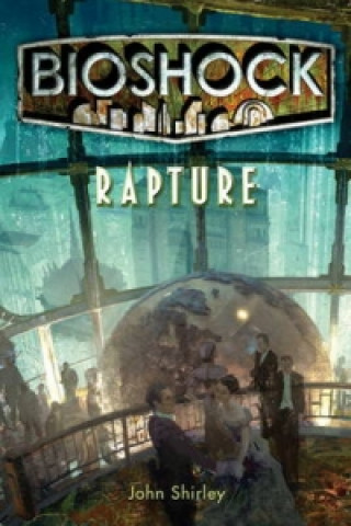 Książka Bioshock - Rapture John Shirley