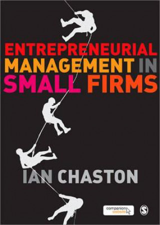 Kniha Entrepreneurial Management in Small Firms Ian Chaston