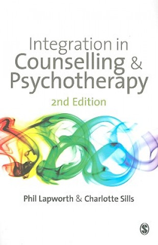 Książka Integration in Counselling & Psychotherapy Phil Lapworth